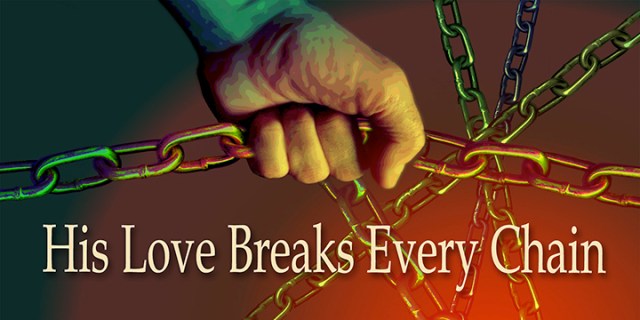love breaks chains