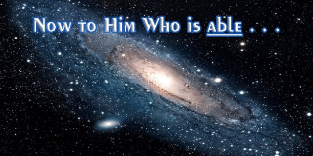 et now to him who is able