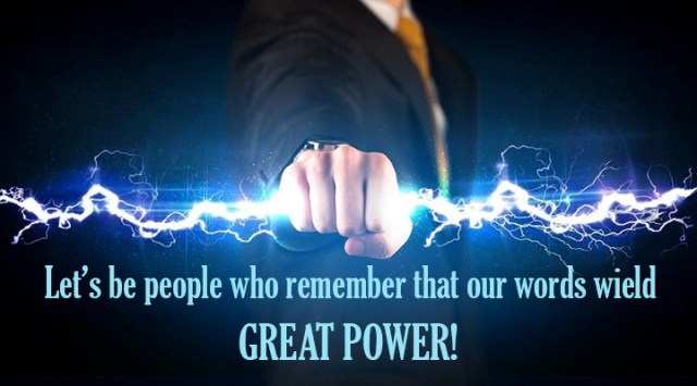 ns words have great power