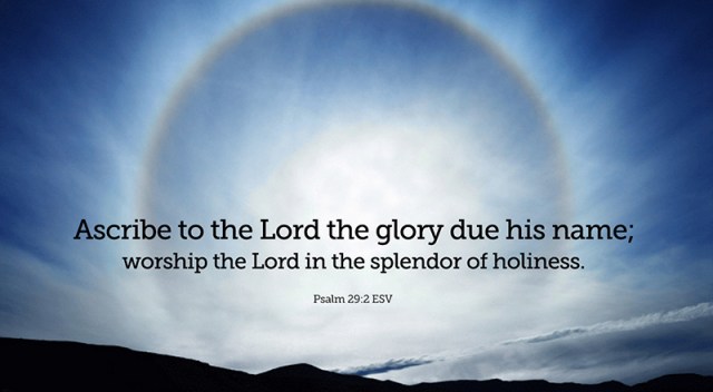 7-7 ns ascribe to the Lord glory