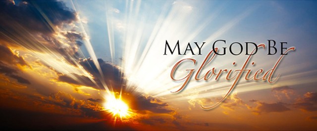 ns 10-25 may God be glorified