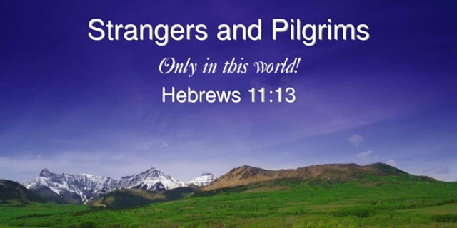 et strangers and pilgrims